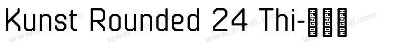 Kunst Rounded 24 Thi字体转换 Kunst Rounded 24 Thi字体转换
